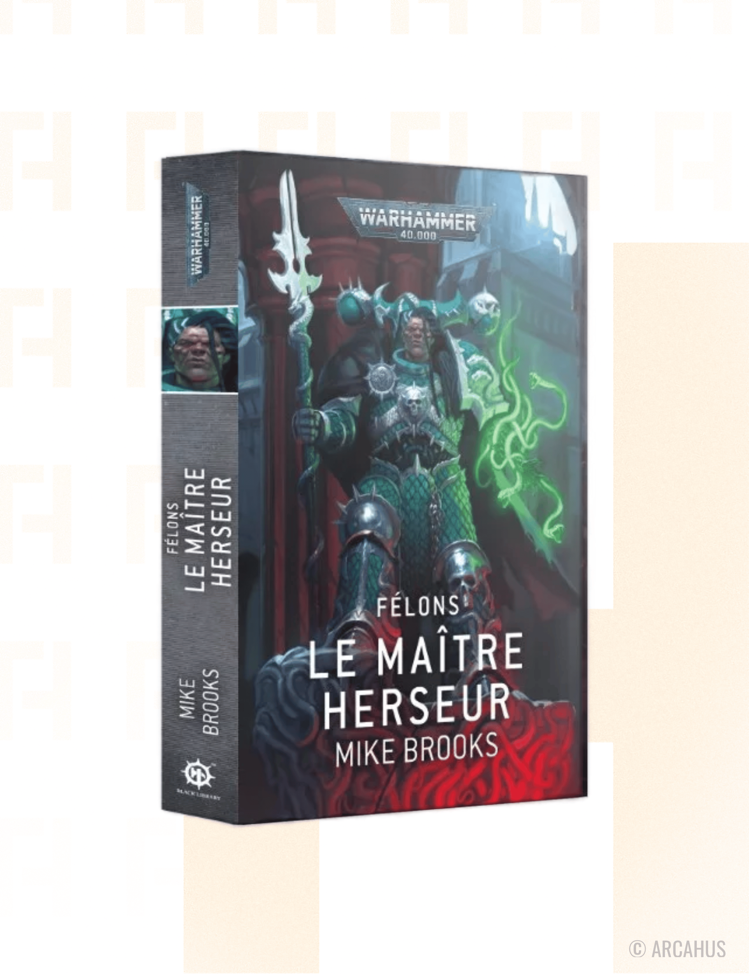 Félons : Le Maître Herseur (Français) - Roman Warhammer 40,000