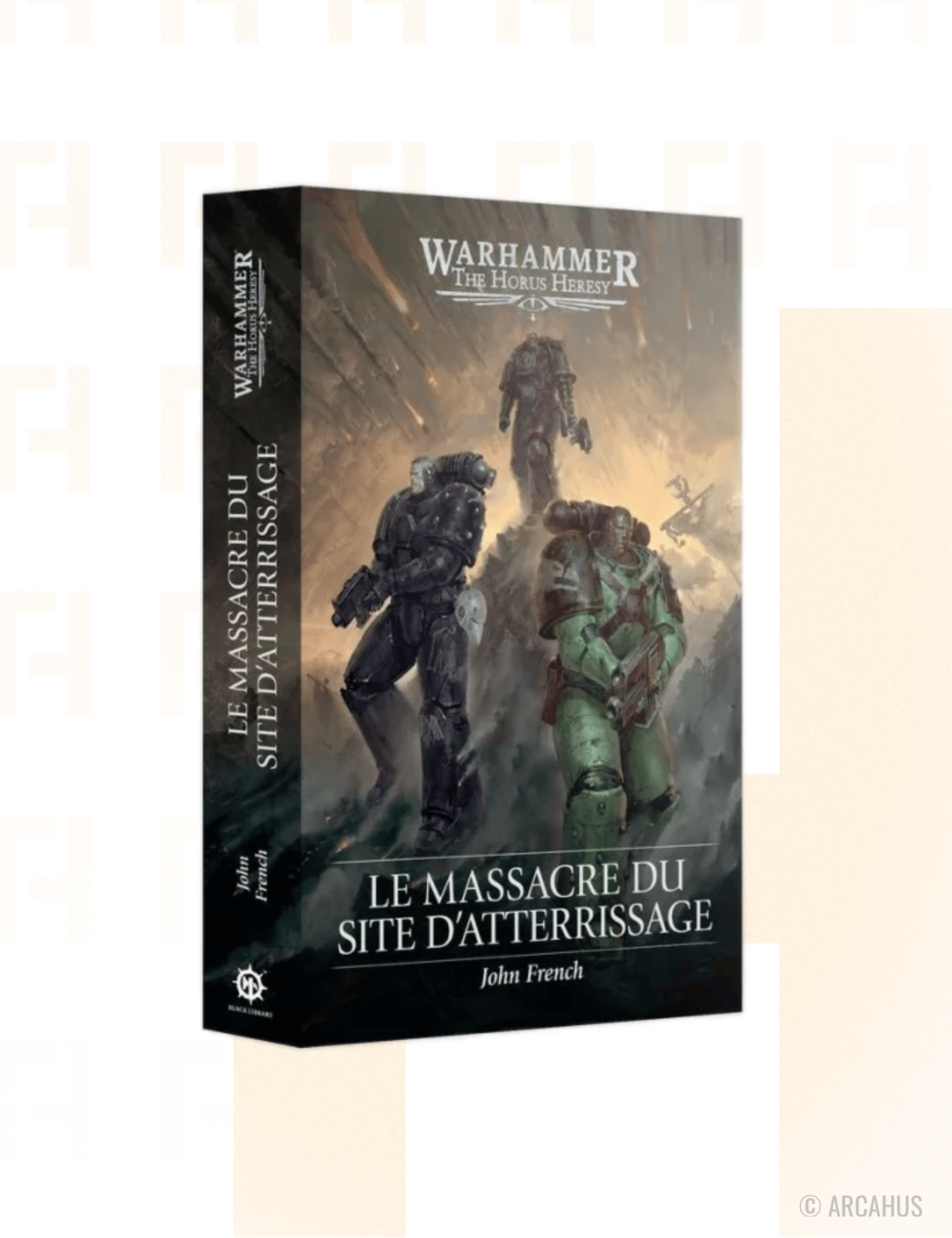 Le Massacre du Site d'Atterrissage (Français) - Roman Warhammer The Horus Heresy